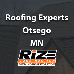 Roofing-contractor-otsego-mn-rize-construction